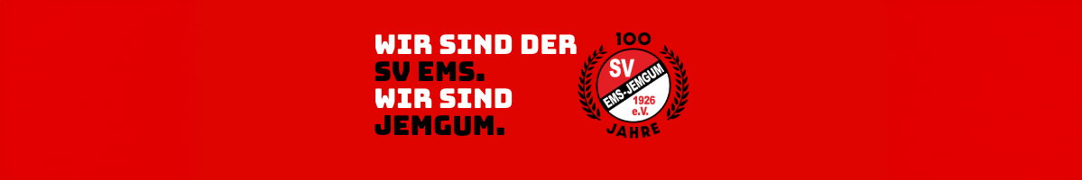 WIR SIND DER SV EMS. WIR SIND JEMGUM SV Ems Jemgum 1926 e.V.